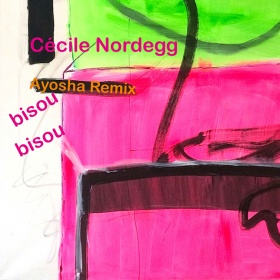 CÉCILE NORDEGG - BISOU BISOU